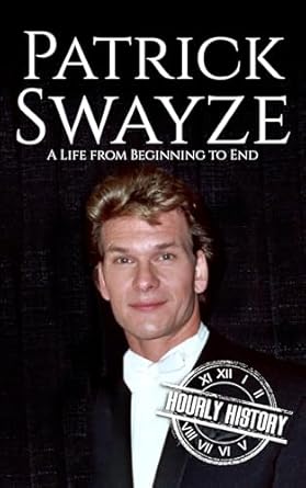 Discover the Untold Story: Patrick Swayze: A Life from Beginning to End (Biographies of Actors) – An In-Depth Review