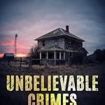 Discover the Chilling Secrets of Unbelievable Crimes Volume Thirteen: Macabre Yet Unknown True Crime Stories from Amazon