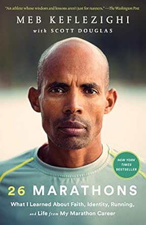 Transform Your Life: A Deep Dive into ’26 Marathons: What I Learned About Faith, Identity, Running, and Life from My Marathon Career’