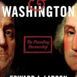Discover the Untold Story in My Review of Franklin & Washington: The Founding Partnership