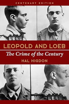 Must-Read Exploration of Morality: Leopold and Loeb: The Crime of the Century