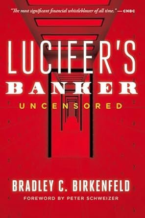 Revolutionary Exposé: Lucifer’s Banker Uncensored – The Untold Story of How I Destroyed Swiss Bank Secrecy (Second Edition) Reviewed