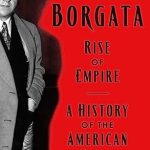 Captivating Insight into Organized Crime: A Review of ‘Borgata: Rise of Empire – A History of the American Mafia (Borgata Trilogy)’