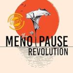 Discover the Secrets to Thriving During Menopause: A Review of ‘The Menopause Revolution: Proven Natural Remedies to Lose Weight, Regulate Hormones, Improve Intimacy and Emotional Well-Being, and Transform Your Life to Feel Better Than Ever’