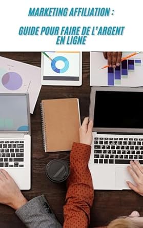 Discover the Secrets to Successful Earnings: A Comprehensive Review of ‘Guide Marketing Affiliation (French Edition)’ on Amazon