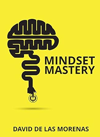 Unlock Your Potential with This Transformative Guide: Mindset Mastery: 18 Simple Ways to Program Yourself to Be More Confident, Productive, and Successful