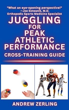 Unlock Your Athletic Potential: A Comprehensive Review of ‘Juggling for Peak Athletic Performance: Cross-Training Guide’