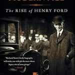 Discover the Revolutionary Impact of Innovation in ‘I Invented the Modern Age: The Rise of Henry Ford’