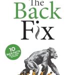 Transform Your Life with This Essential Guide: The Back Fix: How to Beat the World’s #1 Disability