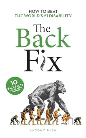Transform Your Life with This Essential Guide: The Back Fix: How to Beat the World’s #1 Disability