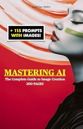 An In-Depth Review of Mastering AI Art: The Ultimate Guide to Understanding AI & Creating Stunning Images with Midjourney and Beyond