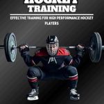 Unlock Your Potential with This Must-Read Guide: Total Hockey Training – Effective Training for High Performance Hockey Players Unlock Your Potential with This Must-Read Guide: Total Hockey Training – Effective Training for High Performance Hockey Players