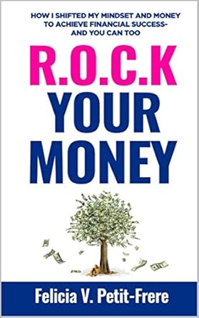 Transform Your Financial Future: A Must-Read Review of R.O.C.K. Your Money: How I Shifted My Mindset and Money to Achieve Financial Success – and You Can Too