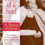 Discover the Profound Wisdom of Faith: A Review of ‘Story of a Soul: The Autobiography of St. Therese of Lisieux (the Little Flower) [The Authorized English Translation of Therese’s Original Unaltered Manuscripts]’