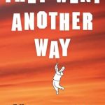 Discover the Untold Stories in ‘They Went Another Way: A Hollywood Memoir’ – A Captivating Review of Fame and Fortune