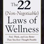 Unlock Your Best Life: A Comprehensive Review of The 22 Non-Negotiable Laws of Wellness: Feel, Think, and Live Better Than You Ever Thought Possible Unlock Your Best Life: A Comprehensive Review of The 22 Non-Negotiable Laws of Wellness: Feel, Think, and Live Better Than You Ever Thought Possible