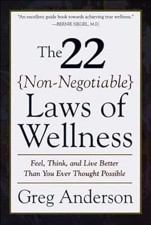 Unlock Your Best Life: A Comprehensive Review of The 22 Non-Negotiable Laws of Wellness: Feel, Think, and Live Better Than You Ever Thought Possible