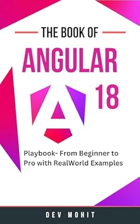 Unlock Your Angular Potential: A Comprehensive Review of The Angular 18 Playbook – From Beginner to Pro with Real-World Examples from Amazon