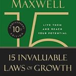 Unlock Your Potential with a Transformative Review of The 15 Invaluable Laws of Growth: Live Them and Reach Your Potential Unlock Your Potential with a Transformative Review of The 15 Invaluable Laws of Growth: Live Them and Reach Your Potential