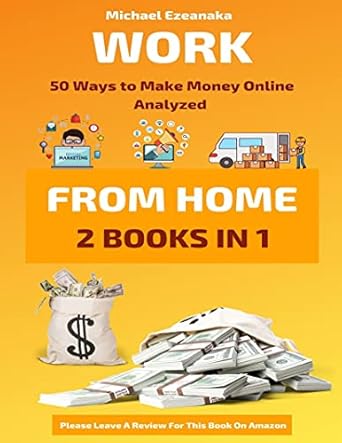 Discover Proven Strategies in Our Comprehensive Review of ‘Work From Home: 50 Ways to Make Money Online Analyzed (Passive Income with Affiliate Marketing, Blogging, Airbnb, Freelancing, Dropshipping, Ebay, YouTube, Shopify, Photography Etc.)’