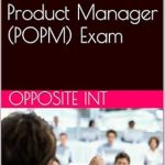 Essential Guide: Pass Your SAFe 6 Product Owner Product Manager (POPM) Exam – A Comprehensive Review