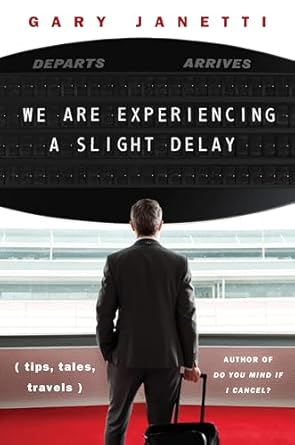 Discover the Journey: A Captivating Review of ‘We Are Experiencing a Slight Delay: (Tips, Tales, Travels)’ on Amazon