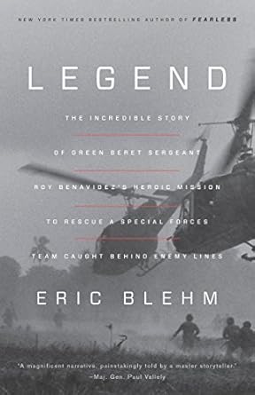 Unforgettable Heroism Revealed: Review of Legend: The Incredible Story of Green Beret Sergeant Roy Benavidez’s Heroic Mission to Rescue a Special Forces Team Caught Behind Enemy Lines