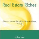 Unlock Your Financial Future: A Comprehensive Review of ‘Real Estate Riches: How to Become Rich Using Your Banker’s Money’
