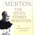 Discover Profound Insights and Spiritual Growth in ‘The Seven Storey Mountain’: A Captivating Review