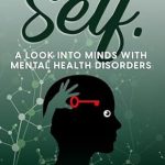 Discover Profound Insights in ‘Self: A Look Into Minds With Mental Health Disorders’ – A Must-Read Review for Understanding Mental Health