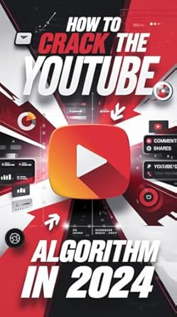 Unlocking Success: A Comprehensive Review of ‘How to Crack the YouTube Algorithm in 2024’ for Aspiring Creators