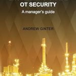 Unlocking Industrial Safety: A Comprehensive Review of ‘Engineering-Grade OT Security: A Manager’s Guide’