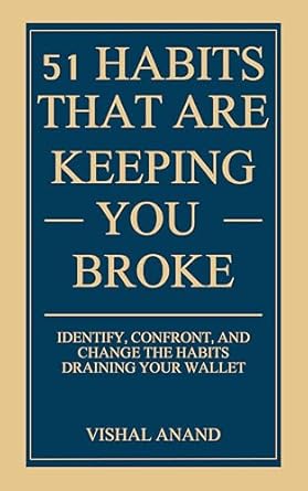 Transform Your Finances: A Must-Read Review of ’51 Habits That Are Keeping You Broke: Identify, Confront, and Change the Habits Draining Your Wallet (Awaken & Act Series)’