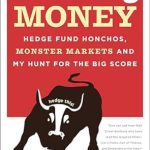 Unveiling the Secrets of Wall Street: A Must-Read Review of ‘Running Money: Hedge Fund Honchos, Monster Markets and My Hunt for the Big Score’