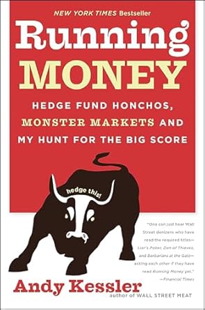 Unveiling the Secrets of Wall Street: A Must-Read Review of ‘Running Money: Hedge Fund Honchos, Monster Markets and My Hunt for the Big Score’