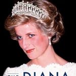 Unveiling the Truth: A Compelling Review of The Diana Chronicles