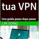 Scopri la Libertà Online: Recensione di ‘Crea la tua VPN: Una guida passo dopo passo’ (Italian Edition) Scopri la Libertà Online: Recensione di ‘Crea la tua VPN: Una guida passo dopo passo’ (Italian Edition)