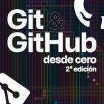 Descubre por qué ‘Git y GitHub desde cero: Guía de estudio teórico-práctica paso a paso más curso en vídeo (Spanish Edition)’ es la mejor opción para principiantes en control de versiones