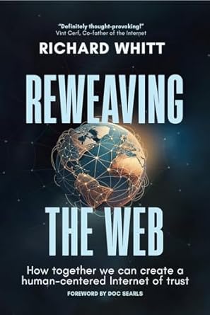 Transform Your Online Experience: A Comprehensive Review of ‘Reweaving the Web: How Together We Can Create a Human-Centered Internet of Trust’