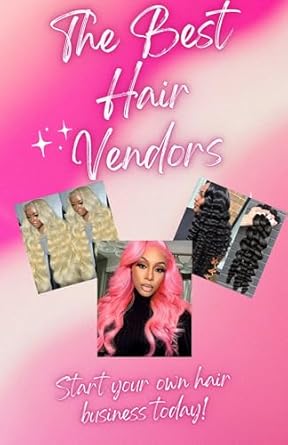 Discover the Best Sources for Your Hair Business: A Comprehensive Review of ‘Top Hair Vendors List (Entrepreneurship Book 2)’