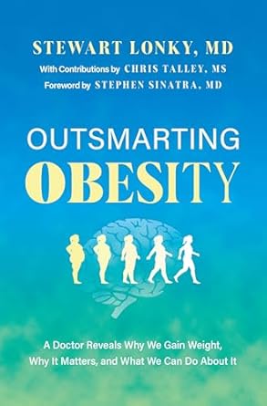 Transform Your Health: A Must-Read Review of ‘Outsmarting Obesity: A Doctor Reveals Why We Gain Weight, Why It Matters, and What We Can Do About It’