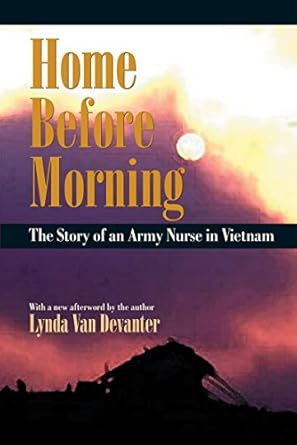 An Unforgettable Journey: Home Before Morning – The Story of an Army Nurse in Vietnam Review