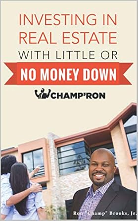 Unlocking Wealth: A Comprehensive Review of ‘Investing In Real Estate With Little Or No Money Down’