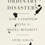 Transformative Insights in ‘Ordinary Disasters: How I Stopped Being a Model Minority’ – A Must-Read Review!