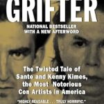 Unveiling Deception: A Gripping Review of *Son of a Grifter: The Twisted Tale of Sante and Kenny Kimes, the Most Notorious Con Artists in America*