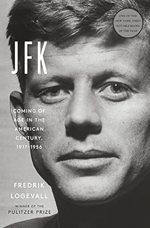 An Insightful Exploration of Leadership: JFK: Coming of Age in the American Century, 1917-1956