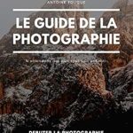Discover the Secrets of Photography: Le guide de la photographie pour débutant: Apprendre la photographie (French Edition) Review