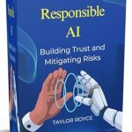 Unlocking the Future of Technology: A Comprehensive Review of ‘Responsible AI: Building Trust and Mitigating Risks (Books on Tech Book 47)’
