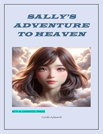 Discover the Magic of Faith: A Captivating Review of SALLY’S ADVENTURE TO HEAVEN