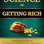 Unlock Your Path to Prosperity: A Comprehensive Review of The Science of Getting Rich: By Wallace D. Wattles, Complete, Unabridged, Enhanced Classic Edition – With Added Insights and Actionable Steps to Attracting Wealth, Personal & Financial Success